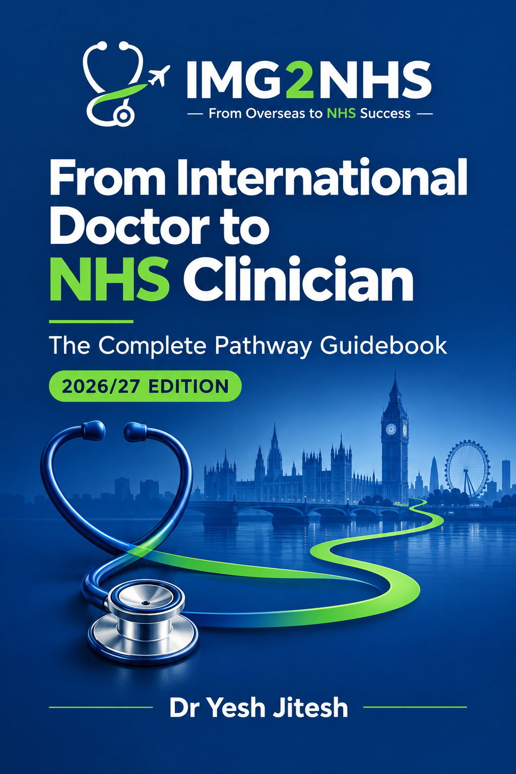 Cover of From International Doctor to NHS Clinician by Dr Yesh Jitesh